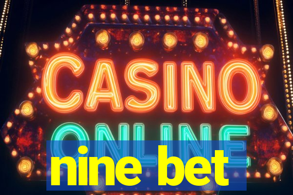 nine bet